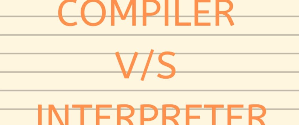 Introduction to Programming - Compiler and Interpreter